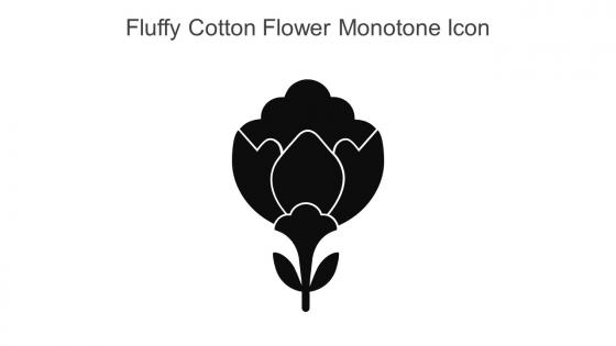 Fluffy Cotton Flower Monotone Icon In Powerpoint Pptx Png And Editable Eps Format