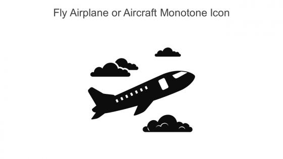 Fly Airplane Or Aircraft Monotone Icon In Powerpoint Pptx Png And Editable Eps Format