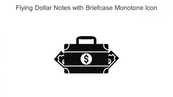 Flying Dollar Notes With Briefcase Monotone Icon In Powerpoint Pptx Png And Editable Eps Format