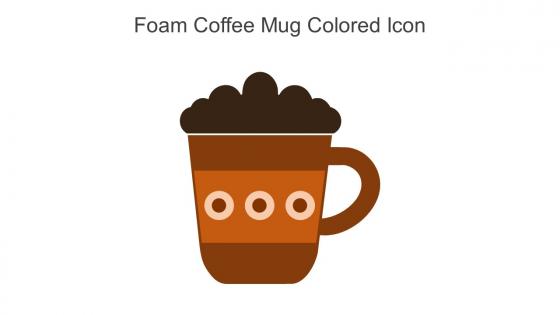 Foam Coffee Mug Colored Icon In Powerpoint Pptx Png And Editable Eps Format