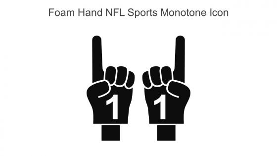 Foam Hand NFL Sports Monotone Icon In Powerpoint Pptx Png And Editable Eps Format