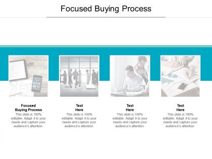 Focused buying process ppt powerpoint presentation portfolio slide cpb