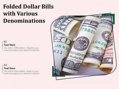 Folded dollar bills with various denominations