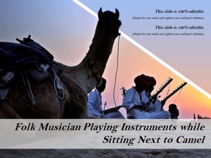 Folk musician playing instruments while sitting next to camel