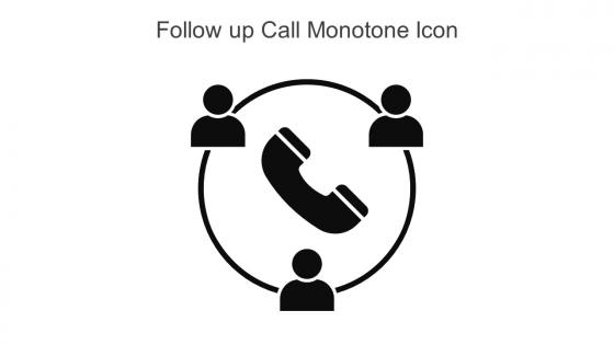 Follow Up Call Monotone Icon In Powerpoint Pptx Png And Editable Eps Format
