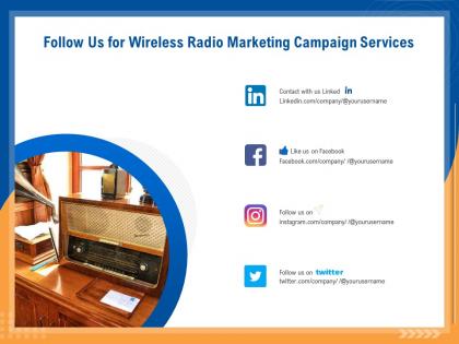 Follow us for wireless radio marketing campaign services ppt file format ideas