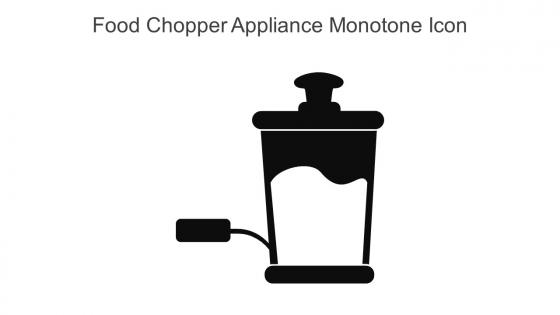 Food Chopper Appliance Monotone Icon In Powerpoint Pptx Png And Editable Eps Format