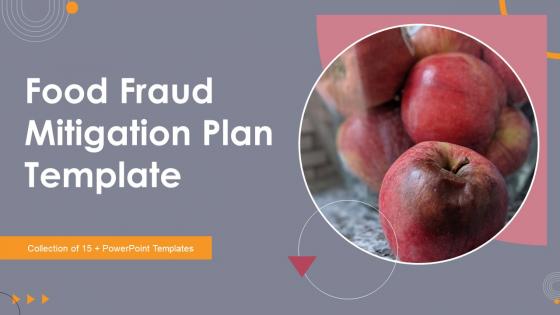 Food Fraud Mitigation Plan Template Powerpoint PPT Template Bundles