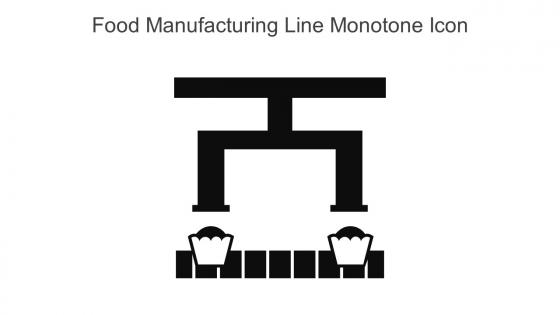 Food Manufacturing Line Monotone Icon In Powerpoint Pptx Png And Editable Eps Format