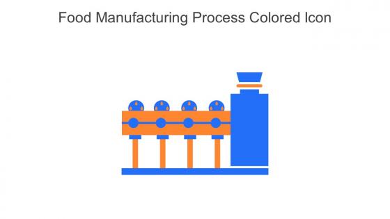 Food Manufacturing Process Colored Icon In Powerpoint Pptx Png And Editable Eps Format