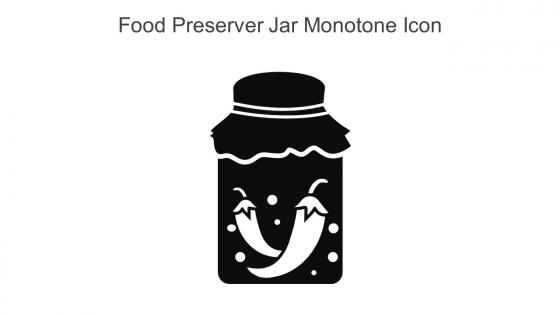 Food Preserver Jar Monotone Icon In Powerpoint Pptx Png And Editable Eps Format