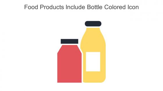Food Products Include Bottle Colored Icon In Powerpoint Pptx Png And Editable Eps Format
