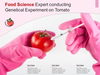 Food science expert conducting genetical experiment on tomato