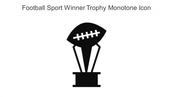 Football Sport Winner Trophy Monotone Icon In Powerpoint Pptx Png And Editable Eps Format