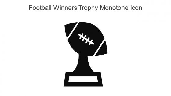 Football Winners Trophy Monotone Icon In Powerpoint Pptx Png And Editable Eps Format