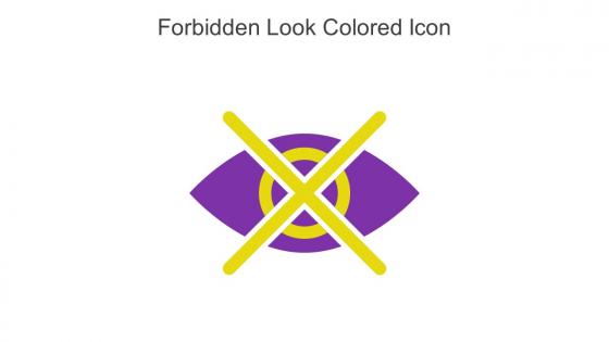 Forbidden Look Colored Icon In Powerpoint Pptx Png And Editable Eps Format
