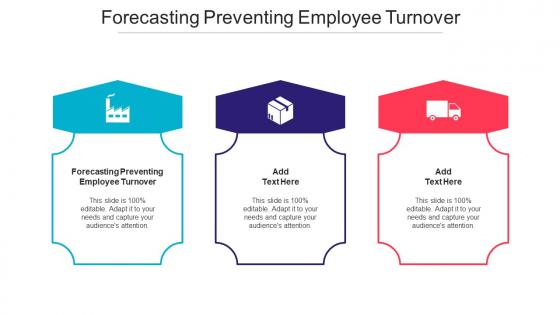 Forecasting Preventing Employee Turnover Ppt Powerpoint Presentation Infographic Template Good Cpb