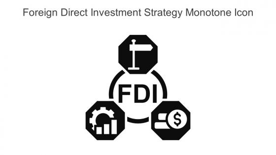 Foreign Direct Investment Strategy Monotone Icon In Powerpoint Pptx Png And Editable Eps Format