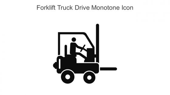Forklift Truck Drive Monotone Icon In Powerpoint Pptx Png And Editable Eps Format
