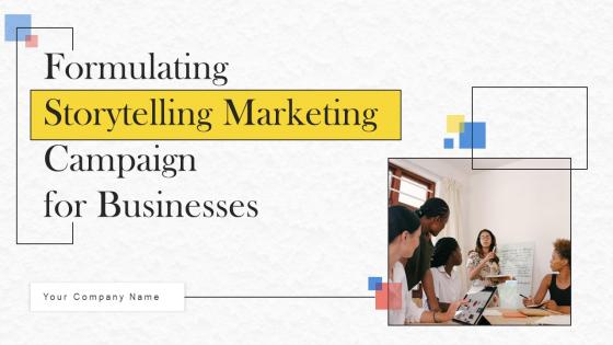Formulating Storytelling Marketing Campaign For Businesses MKT CD V