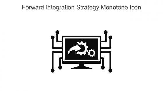Forward Integration Strategy Monotone Icon In Powerpoint Pptx Png And Editable Eps Format