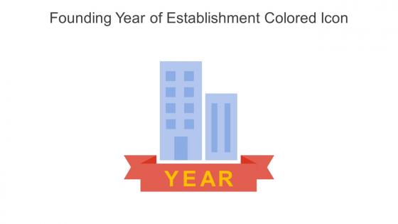 Founding Year Of Establishment Colored Icon In Powerpoint Pptx Png And Editable Eps Format