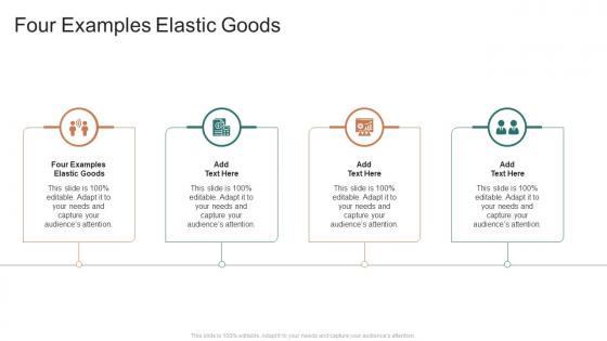 Four Examples Elastic Goods In Powerpoint And Google Slides Cpb