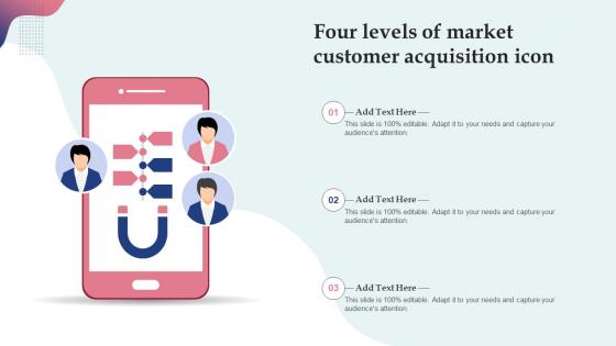 Four Levels Of Market Customer Acquisition Icon