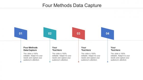 Four methods data capture ppt powerpoint presentation portfolio files cpb