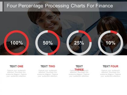 Four percentage processing charts for finance powerpoint slides