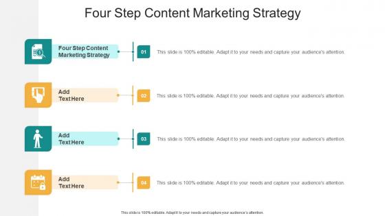 Four Step Content Marketing Strategy In Powerpoint And Google Slides Cpb