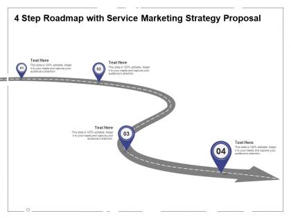 Four step roadmap with service marketing strategy proposal ppt powerpoint presentation model smartart