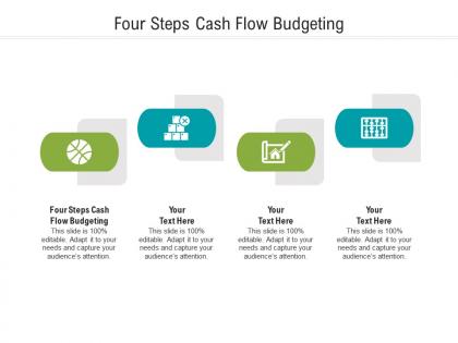 Four steps cash flow budgeting ppt powerpoint presentation pictures slide portrait cpb