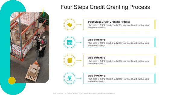 Four Steps Credit Granting Process In Powerpoint And Google Slides Cpb