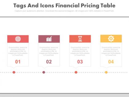 Four tags and icons financial pricing table powerpoint slides