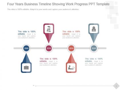 Four years business timeline showing work progress ppt template