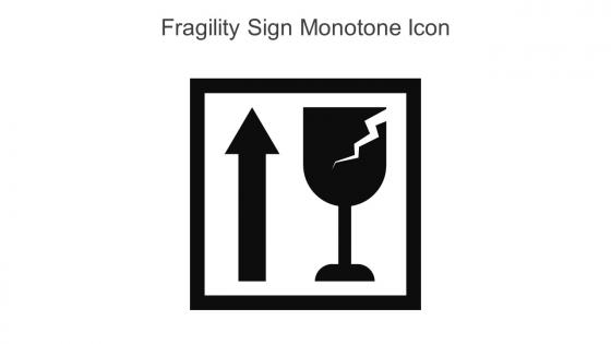 Fragility Sign Monotone Icon In Powerpoint Pptx Png And Editable Eps Format