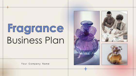 Fragrance Business Plan Powerpoint Presentation Slides
