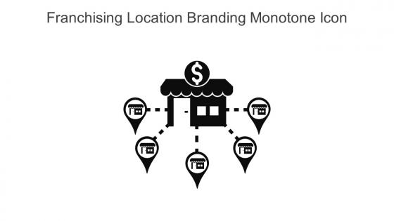 Franchising Location Branding Monotone Icon In Powerpoint Pptx Png And Editable Eps Format