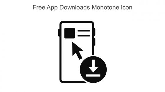Free App Downloads Monotone Icon In Powerpoint Pptx Png And Editable Eps Format
