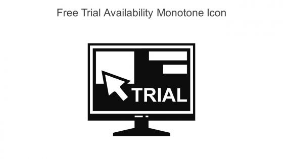 Free Trial Availability Monotone Icon In Powerpoint Pptx Png And Editable Eps Format