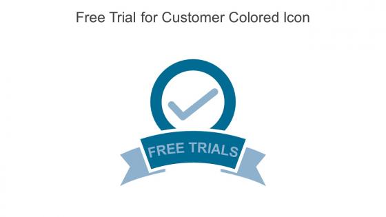 Free Trial For Customer Colored Icon In Powerpoint Pptx Png And Editable Eps Format