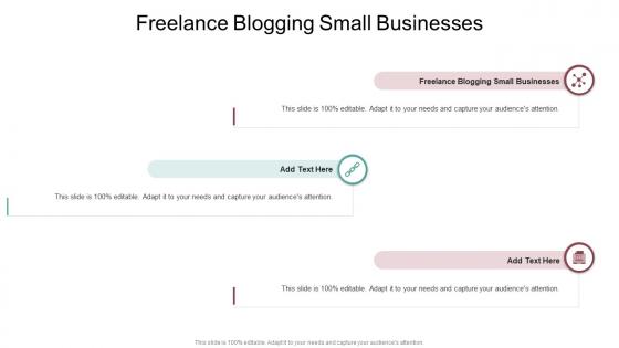 Freelance Blogging Small Businesses In Powerpoint And Google Slides Cpb