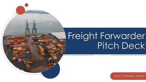 Freight Forwarder Pitch Deck Ppt Template