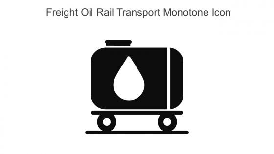Freight Oil Rail Transport Monotone Icon In Powerpoint Pptx Png And Editable Eps Format