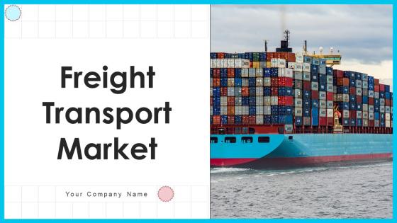 Freight Transport Market Ppt Template Bundles