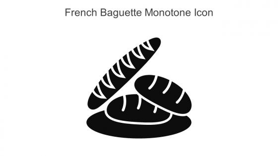 French Baguette Monotone Icon In Powerpoint Pptx Png And Editable Eps Format