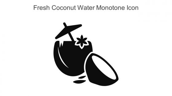 Fresh Coconut Water Monotone Icon In Powerpoint Pptx Png And Editable Eps Format