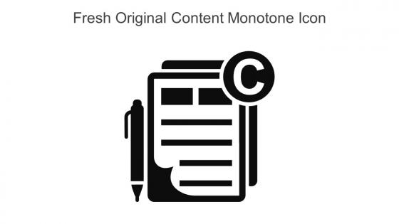 Fresh Original Content Monotone Icon In Powerpoint Pptx Png And Editable Eps Format