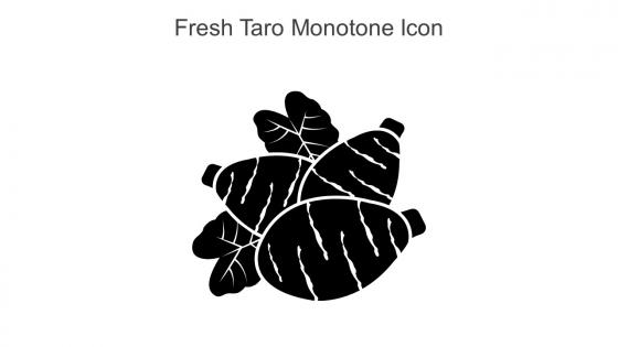 Fresh Taro Monotone Icon In Powerpoint Pptx Png And Editable Eps Format